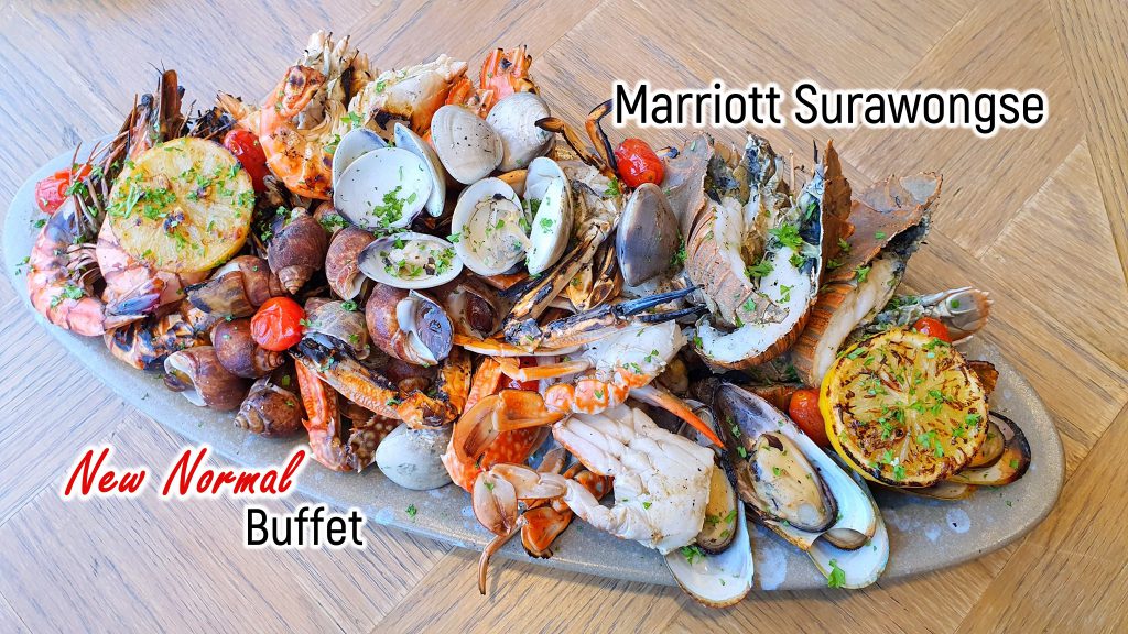 New Normal Buffet Praya Kitchen Marriott Surawongse Close To Heaven