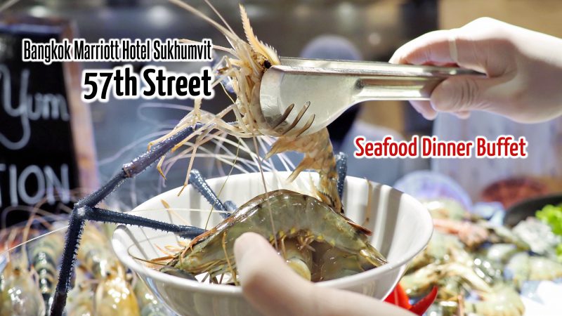 57th Street | Bangkok Marriott Sukhumvit Buffet