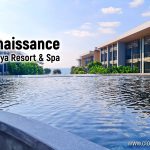 Renaissance Pattaya Resert & Spa | รีวิวที่พักและบุฟเฟ่ต์อาหารเช้า