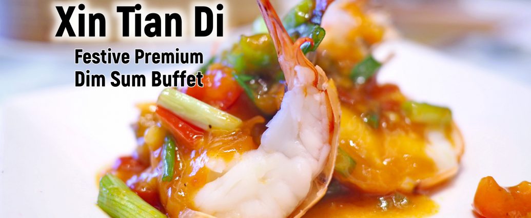 Xin Tian Di @ Crowne Plaza Bangkok | Festive Premium Dim Sum Buffet