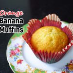 Orange Banana Muffins สูตร มัฟฟินกล้วยหอม & ส้ม