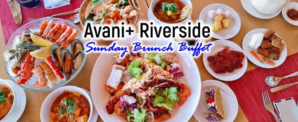 Avani+ Riverside Bangkok | Sunday Brunch Buffet
