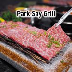 Park Say Grill ปิ้งย่างเกาหลี ตามรอย Itaewon