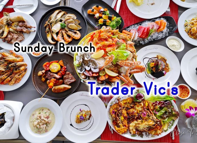 Trader Vic's @ Anantara Riverside Bangkok | Sunday Brunch Buffet